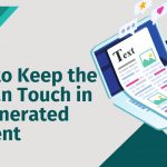 How to Keep the Human Touch in AI-Generated Content